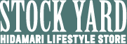STOCK YARD HIDAMARI LIFESTYLE STORE